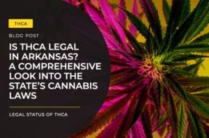 is thca legal in arkansas