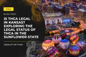 Is THCA Legal in Kansas?